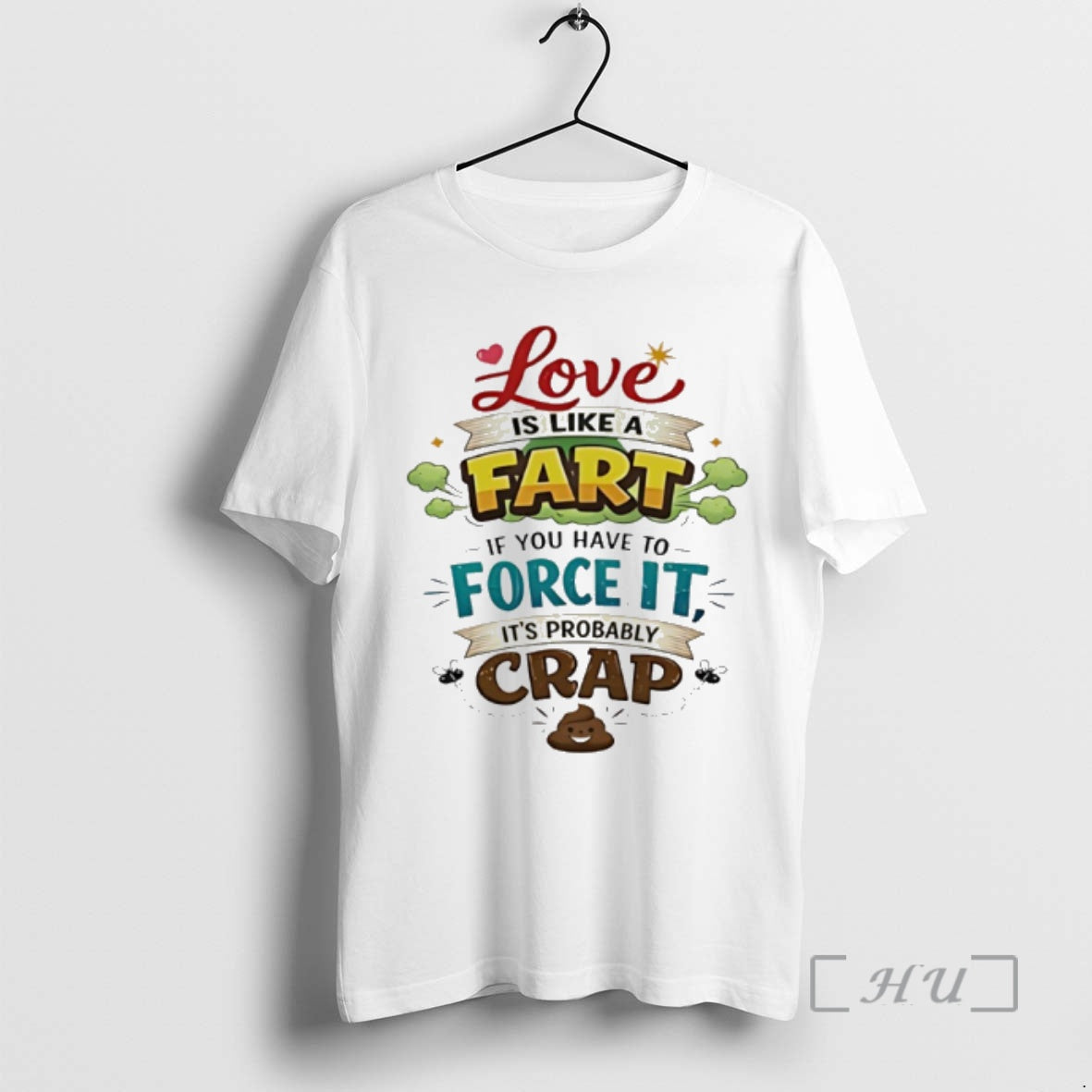 Officials Love Is Like Fart If You Have Force Probably Crap T-Shirts, Hoodie, Sweatshirt - T-Shirt, Sweatshirt, Hoodie