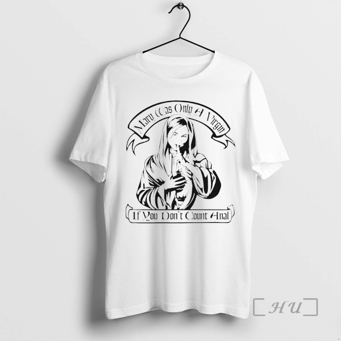 Officials Mary Was Only Virgin If You Dont Count Anal Circle T-Shirts, Hoodie, Sweatshirt - T-Shirt, Sweatshirt, Hoodie