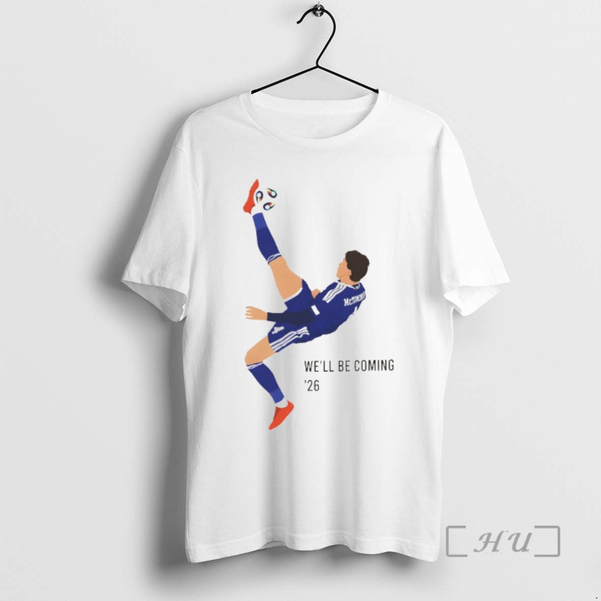 Officials Mctominay Overhead Kick Scotland Well Be Coming 26 T-Shirts, Hoodie, Sweatshirt - T-Shirt, Sweatshirt, Hoodie