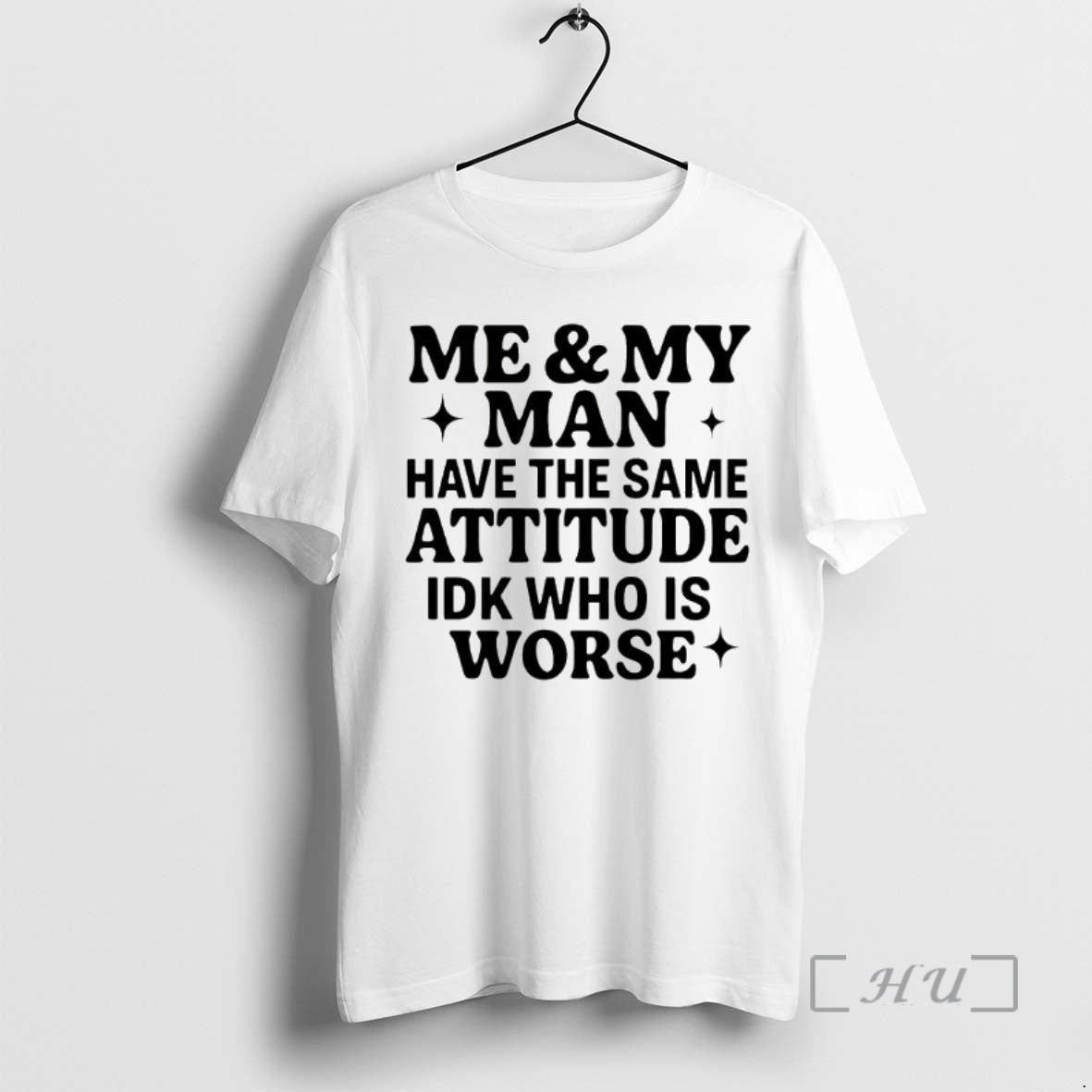 Officials Me My Man Have Same Attitude Idk Who Is Worse T-Shirts, Hoodie, Sweatshirt - T-Shirt, Sweatshirt, Hoodie