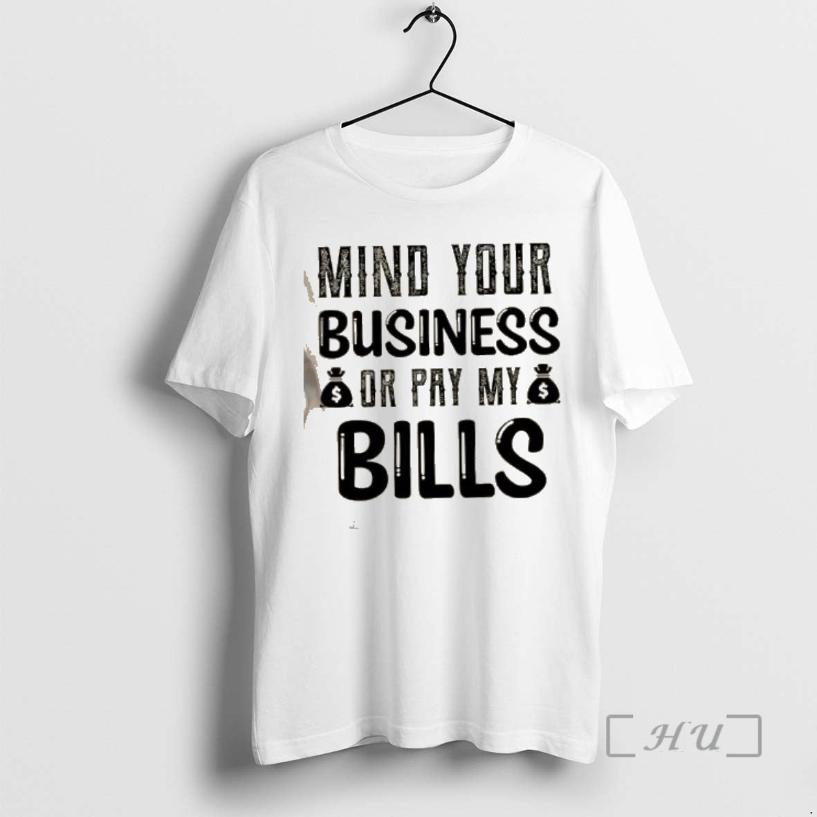 Officials Mind Your Business Pay My Bills Quote Text T-Shirts, Hoodie, Sweatshirt - T-Shirt, Sweatshirt, Hoodie