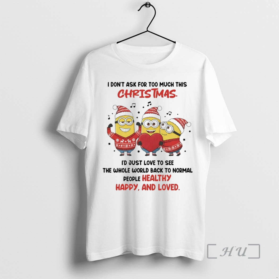 Officials Minion I Dont Ask Too Much This People Healthy Happy Love T-Shirts, Hoodie, Sweatshirt - T-Shirt, Sweatshirt, Hoodie