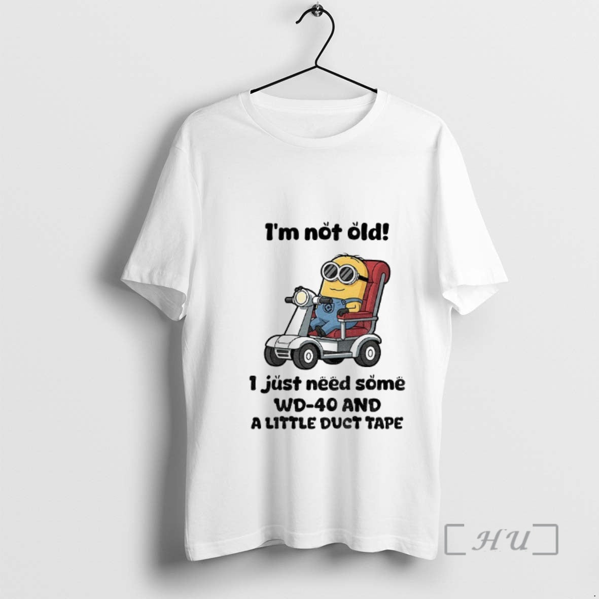 Officials Minion Im Not Old I Just Need Some Wd 40 Little Duct T-Shirts, Hoodie, Sweatshirt - T-Shirt, Sweatshirt, Hoodie