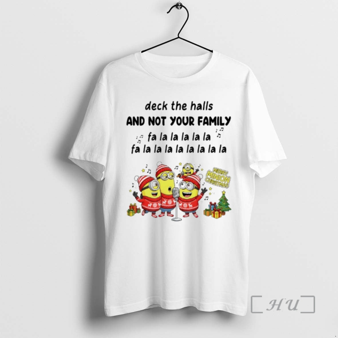 Officials Minion Deck Halls Not Your Family Fa La La La La La T-Shirts, Hoodie, Sweatshirt - T-Shirt, Sweatshirt, Hoodie