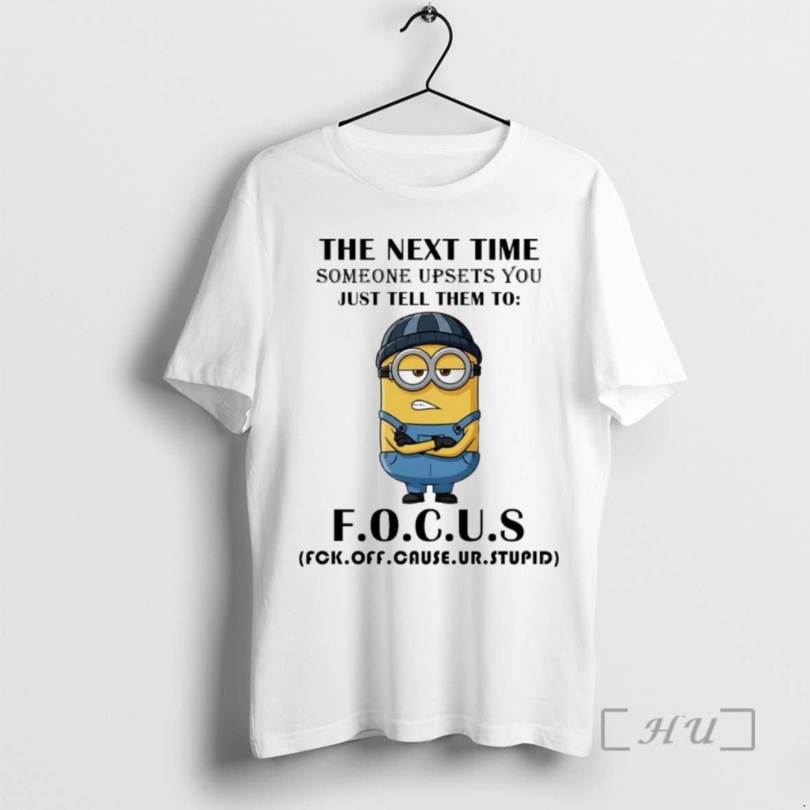 Officials Minion Next Time Someone Upsets You Just Tell Them F O T-Shirts, Hoodie, Sweatshirt - T-Shirt, Sweatshirt, Hoodie