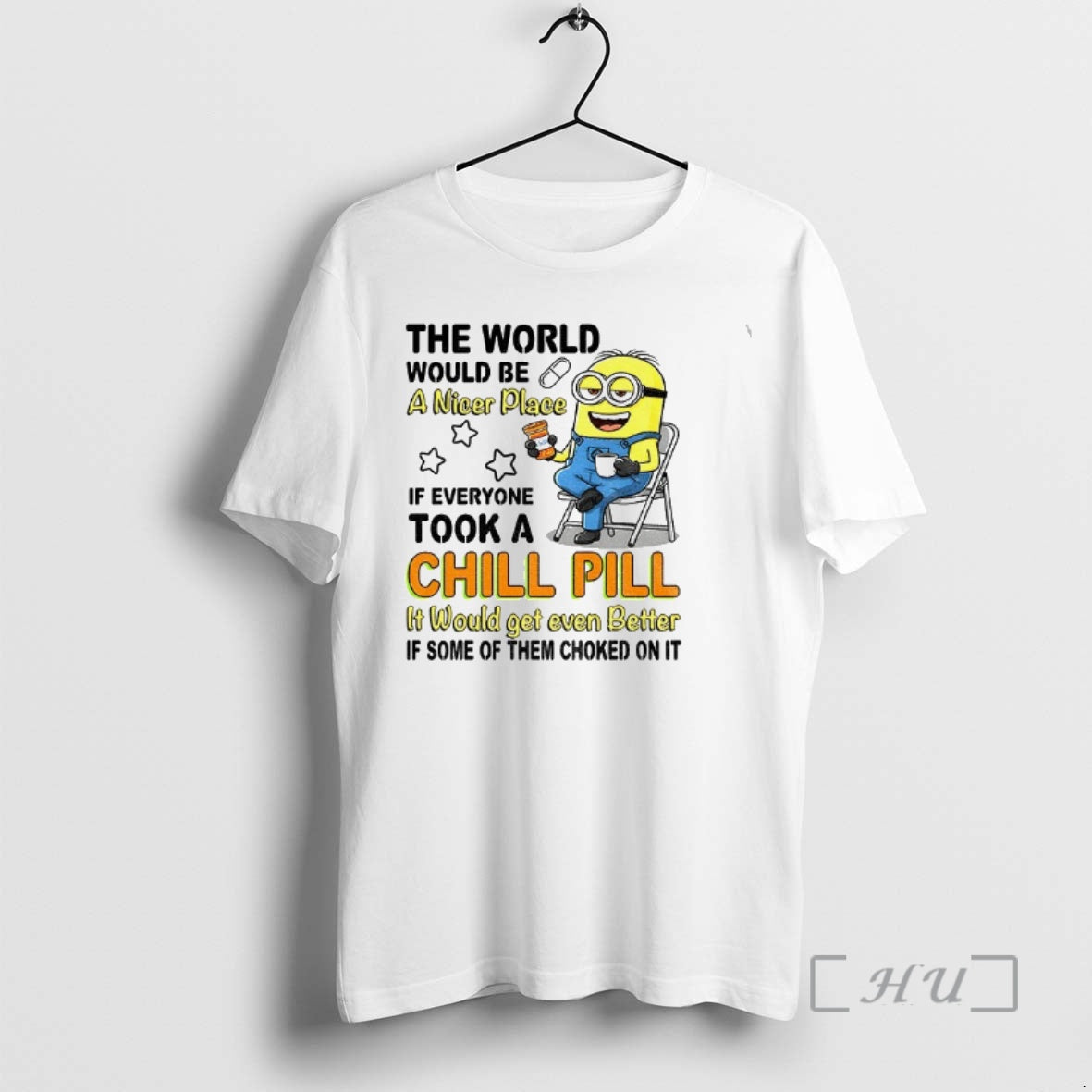 Officials Minion World Would Be Nicer Place If Everyone Took Chill Pill T-Shirts, Hoodie, Sweatshirt - T-Shirt, Sweatshirt, Hoodie