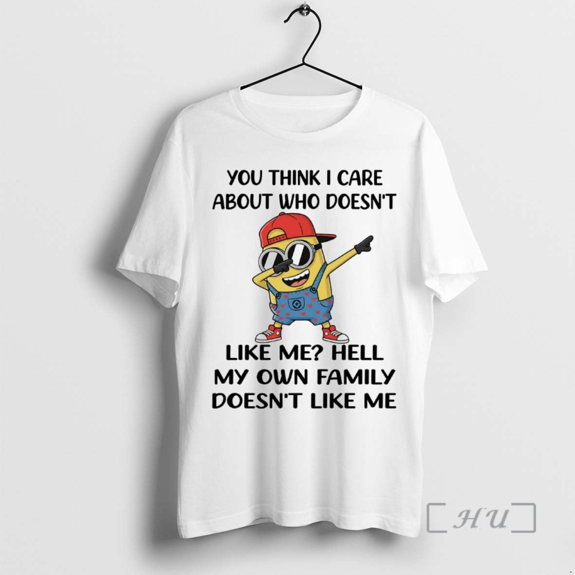 Officials Minion You Think I Care About Who Doesnt Like Me Hell T-Shirts, Hoodie, Sweatshirt - T-Shirt, Sweatshirt, Hoodie