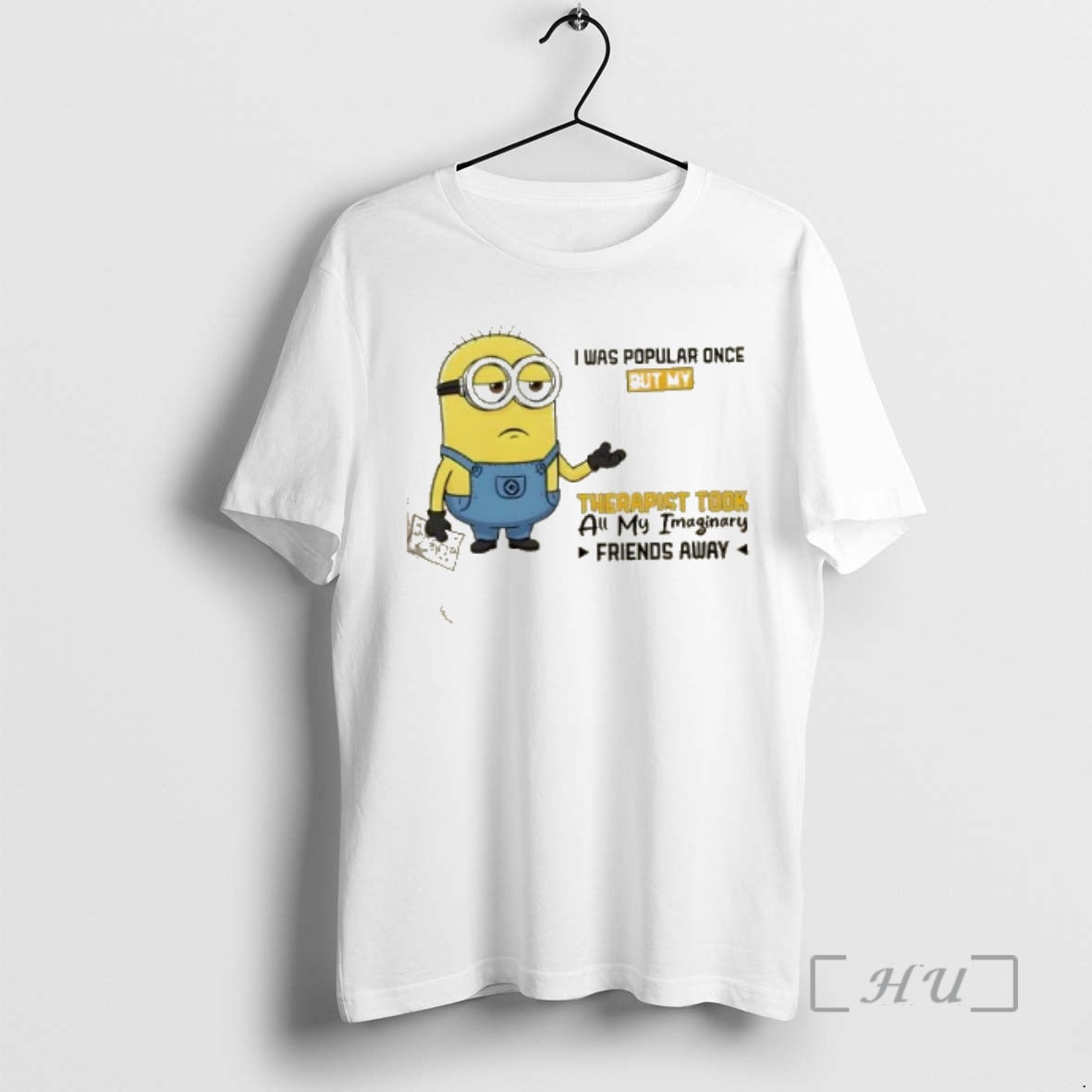 Officials Minions I Was Popular Once But My Therapist Took All My Imaginary Friends Away T-Shirts, Hoodie, Sweatshirt - T-Shirt, Sweatshirt, Hoodie