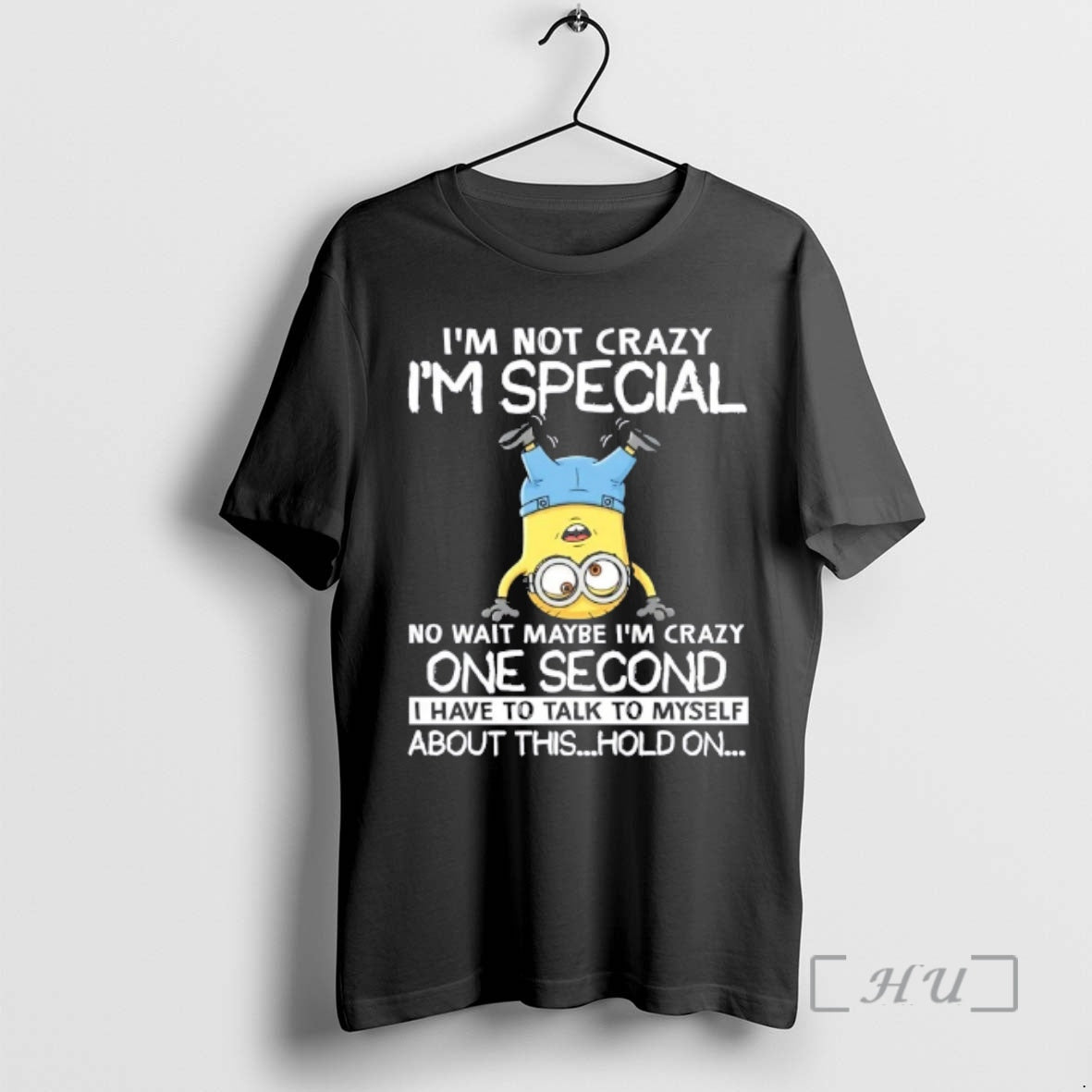 Officials Minions Im Not Crazy Im No Wait Maybe Im Crazy One Second T-Shirts, Hoodie, Sweatshirt - T-Shirt, Sweatshirt, Hoodie