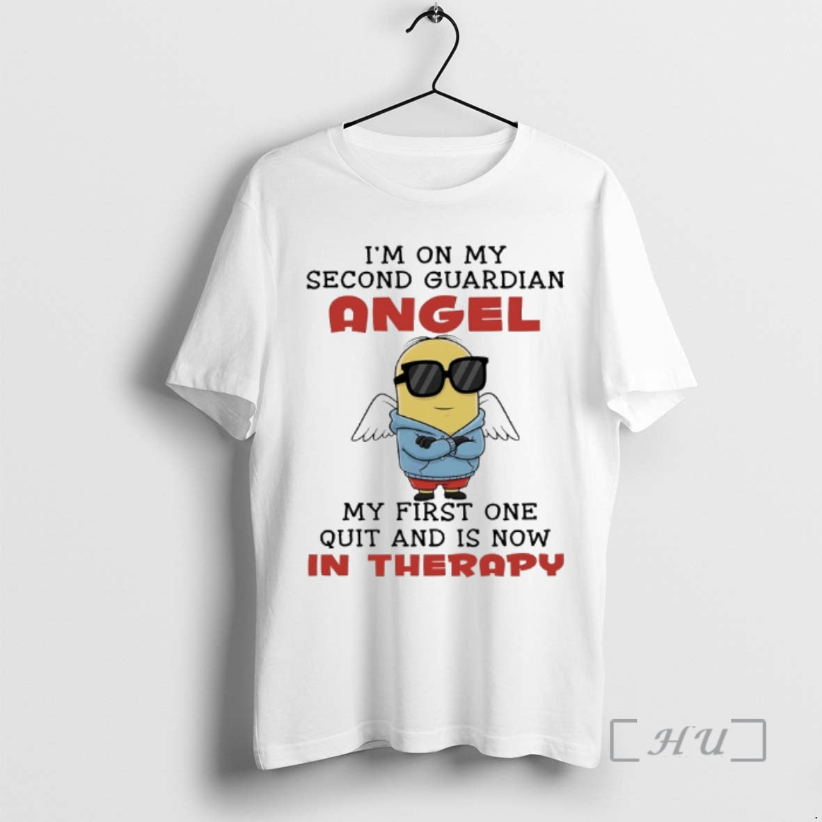 Officials Minions Im My Second Guardian Angel My First One Quit Is Now T-Shirts, Hoodie, Sweatshirt - T-Shirt, Sweatshirt, Hoodie