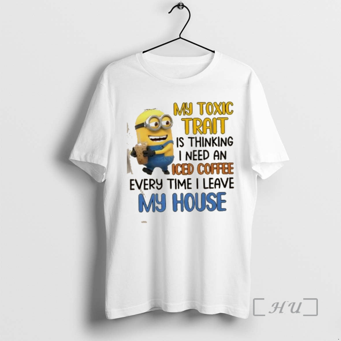 Officials Minions My Toxic Trait Is Thinking I Need Iced Coffee Every Time T-Shirts, Hoodie, Sweatshirt - T-Shirt, Sweatshirt, Hoodie