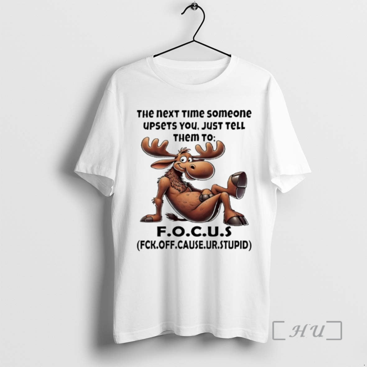 Officials Moose Next Time Someone Upsets You Just Tell Them Focus T-Shirts, Hoodie, Sweatshirt - T-Shirt, Sweatshirt, Hoodie