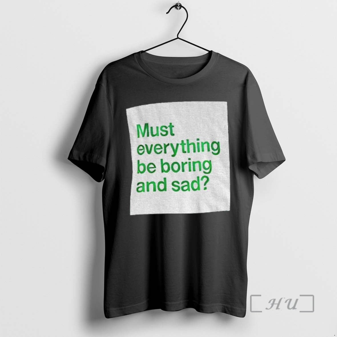 Officials Must Everything Be Boring Sad T-Shirts, Hoodie, Sweatshirt - T-Shirt, Sweatshirt, Hoodie
