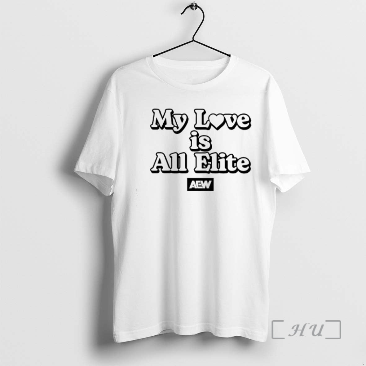 My Love Is All Elite Aew T-Shirts, Hoodie, Sweatshirt - T-Shirt, Sweatshirt, Hoodie