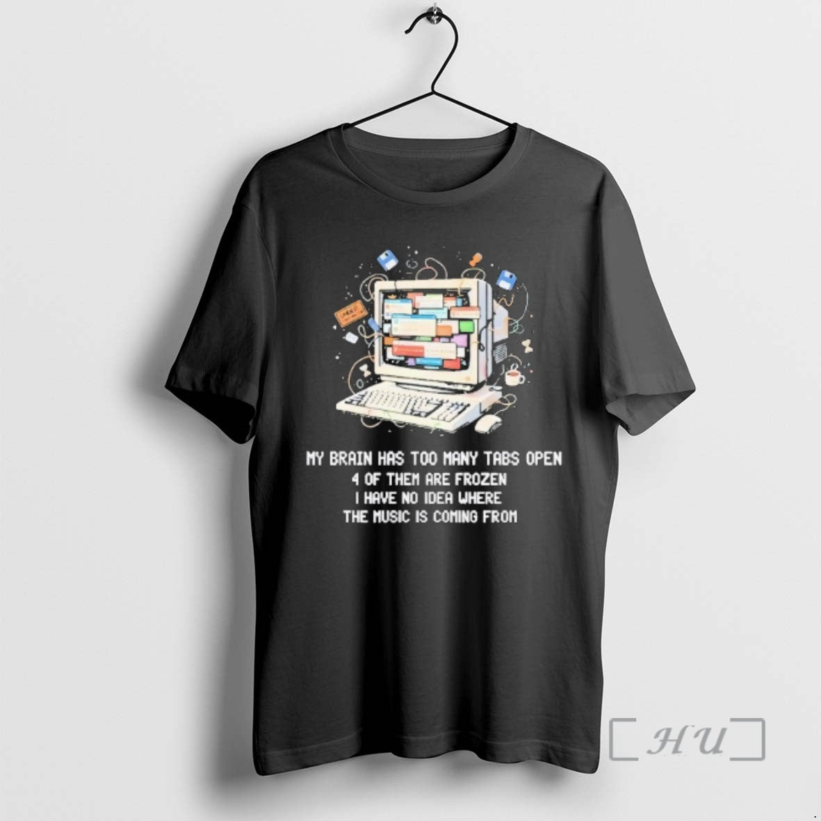 Officials My Brain Has Too Many Tabs Open 4 Them Are Frozen I Have T-Shirts, Hoodie, Sweatshirt - T-Shirt, Sweatshirt, Hoodie