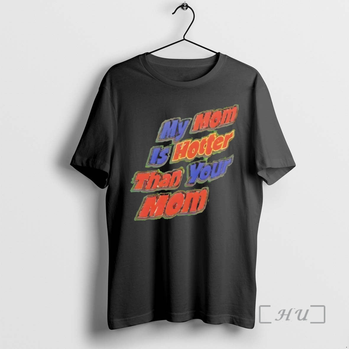My Mom Is Hotter Than Your Mom T-Shirts, Hoodie, Sweatshirt - T-Shirt, Sweatshirt, Hoodie