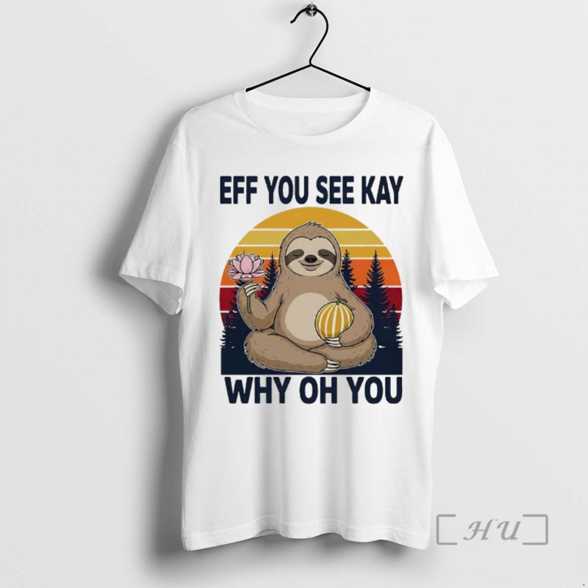 Officials Namaste Sloth Eff You See Kay Why Oh You Vintage T-Shirts, Hoodie, Sweatshirt - T-Shirt, Sweatshirt, Hoodie
