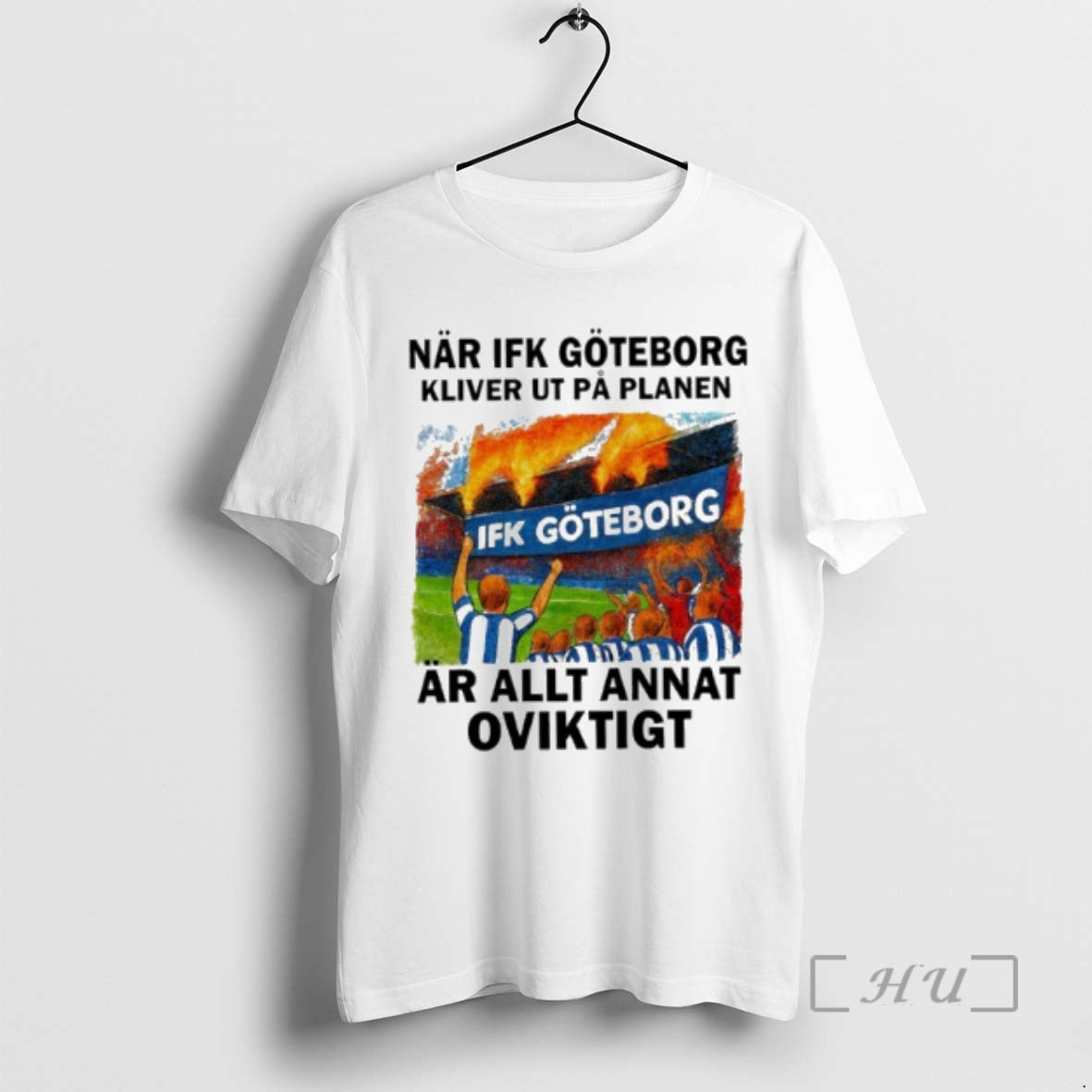 Officials Nar Ifk Goteborg Kliver Ut Pa Planen Ar Allt Annat Oviktigt T-Shirts, Hoodie, Sweatshirt - T-Shirt, Sweatshirt, Hoodie