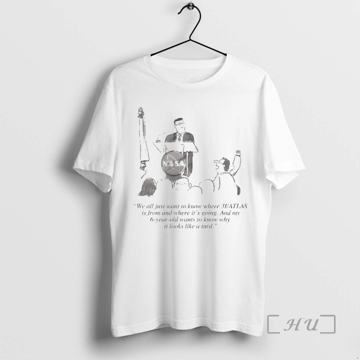 Officials Nasa We All Just Want Know Where 3i Atlas Is Where T-Shirts, Hoodie, Sweatshirt - T-Shirt, Sweatshirt, Hoodie