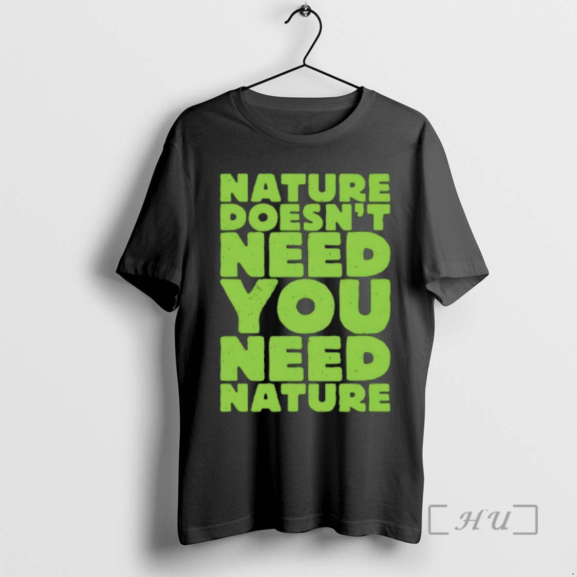 Officials Nature Doesnt Need You Need Nature T-Shirts, Hoodie, Sweatshirt - T-Shirt, Sweatshirt, Hoodie
