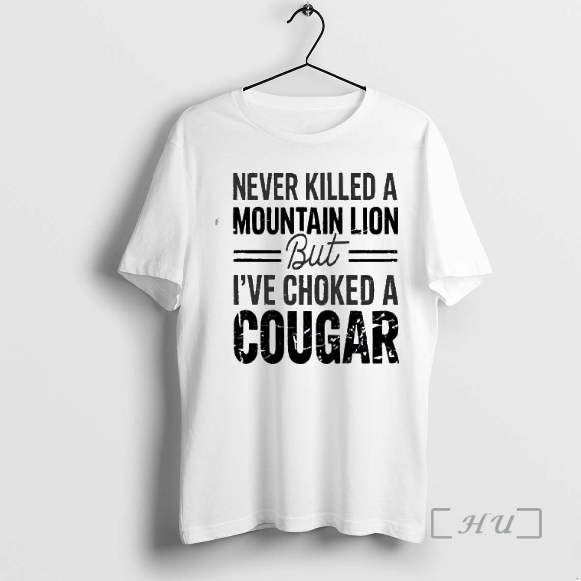 Officials Never Killed Mountain But Lion But Ive Choked Cougar T-Shirts, Hoodie, Sweatshirt - T-Shirt, Sweatshirt, Hoodie
