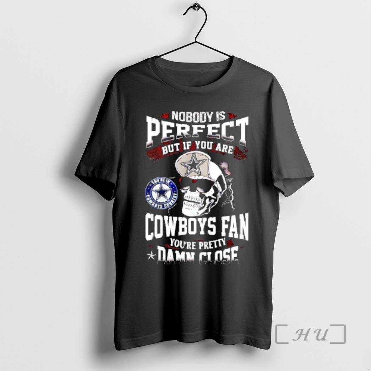 Officials Nobody Is Perfect But If You Are Dallas Cowboys Fan Youre Pretty Damn Close T-Shirts, Hoodie, Sweatshirt - T-Shirt, Sweatshirt, Hoodie