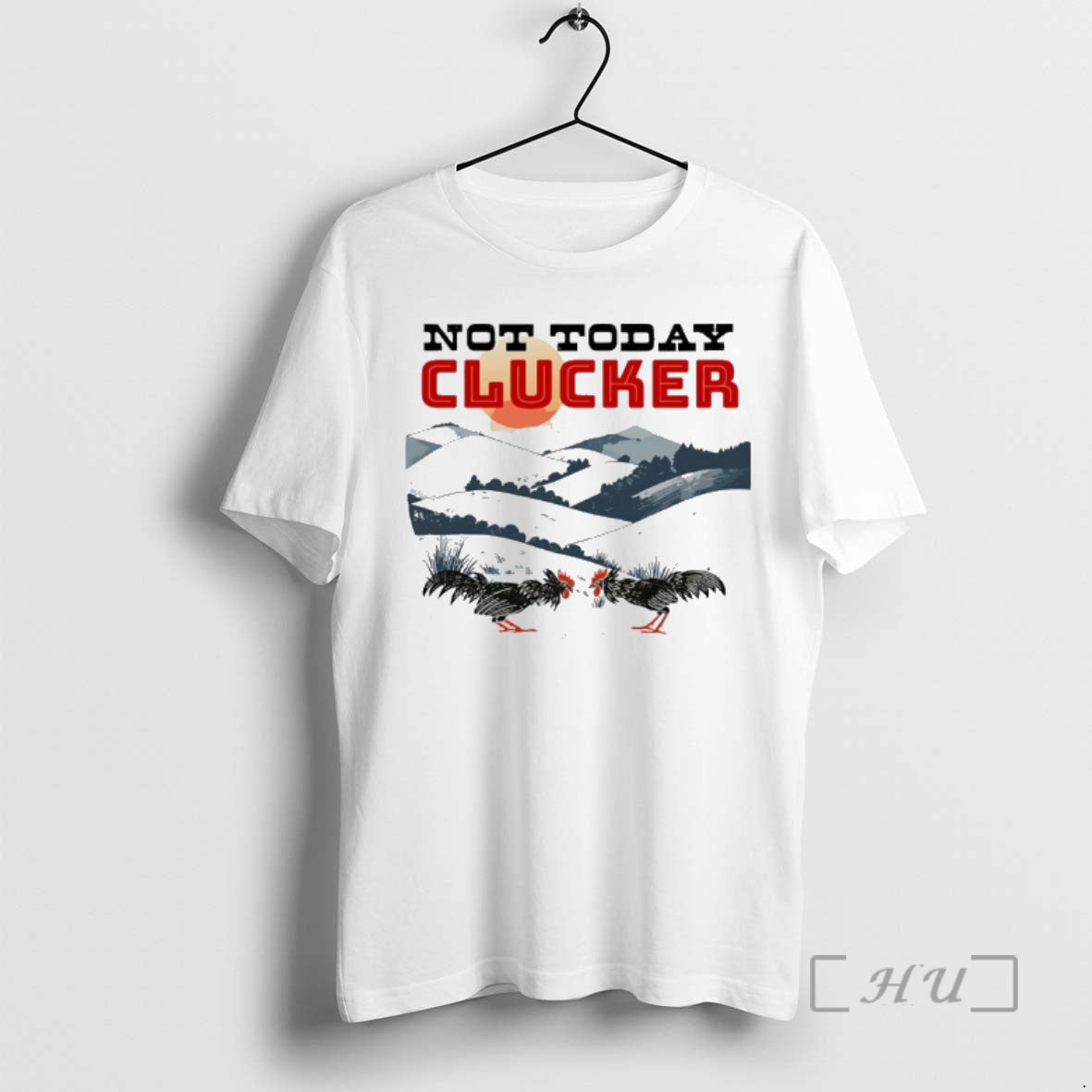 Officials Not Today Clucker Chicken T-Shirts, Hoodie, Sweatshirt - T-Shirt, Sweatshirt, Hoodie