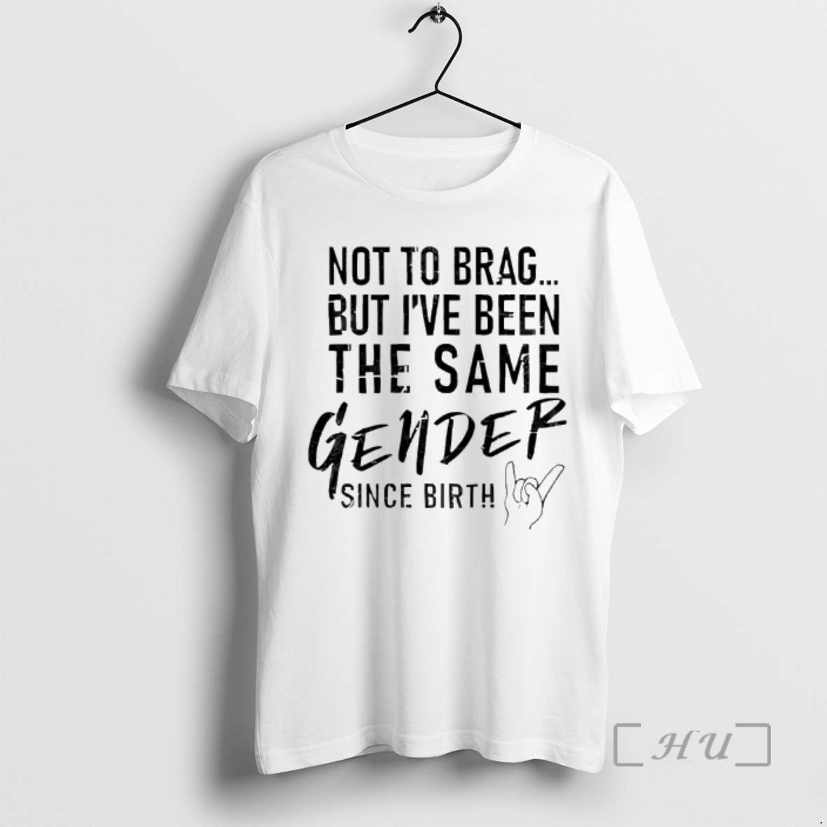 Officials Not Brag But Ive Been Same Gender Since Birth T-Shirts, Hoodie, Sweatshirt - T-Shirt, Sweatshirt, Hoodie