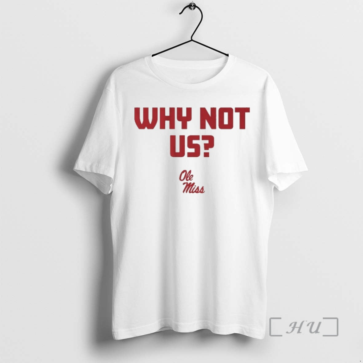Officials Ole Miss Football Cfp Why Not Us T T-Shirts, Hoodie, Sweatshirt - T-Shirt, Sweatshirt, Hoodie