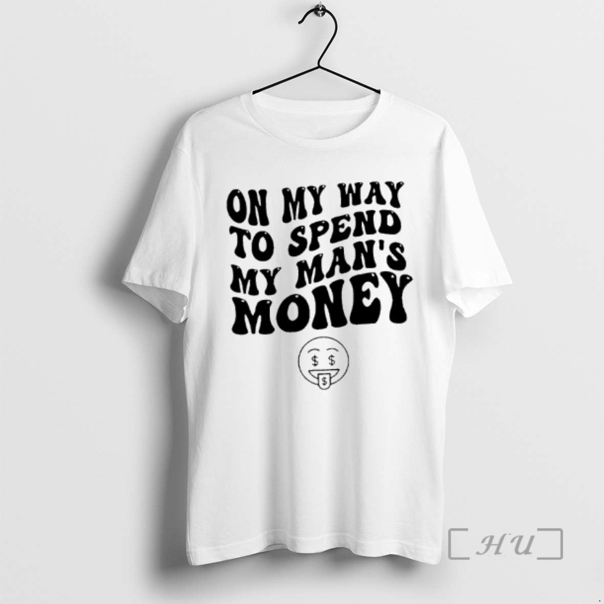 Officials My Way Spend My Mans Money T-Shirts, Hoodie, Sweatshirt - T-Shirt, Sweatshirt, Hoodie