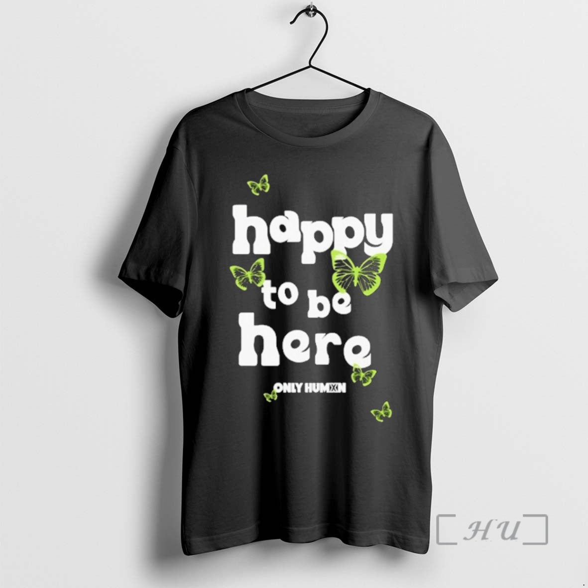 Officials Only Humxn Happy Be Here T-Shirts, Hoodie, Sweatshirt - T-Shirt, Sweatshirt, Hoodie