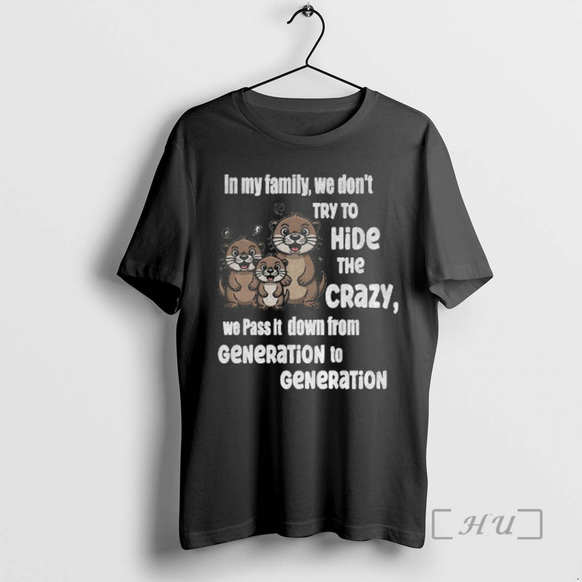 Officials Otters My Family We Dont Try Hide Crazy We Pass T-Shirts, Hoodie, Sweatshirt - T-Shirt, Sweatshirt, Hoodie