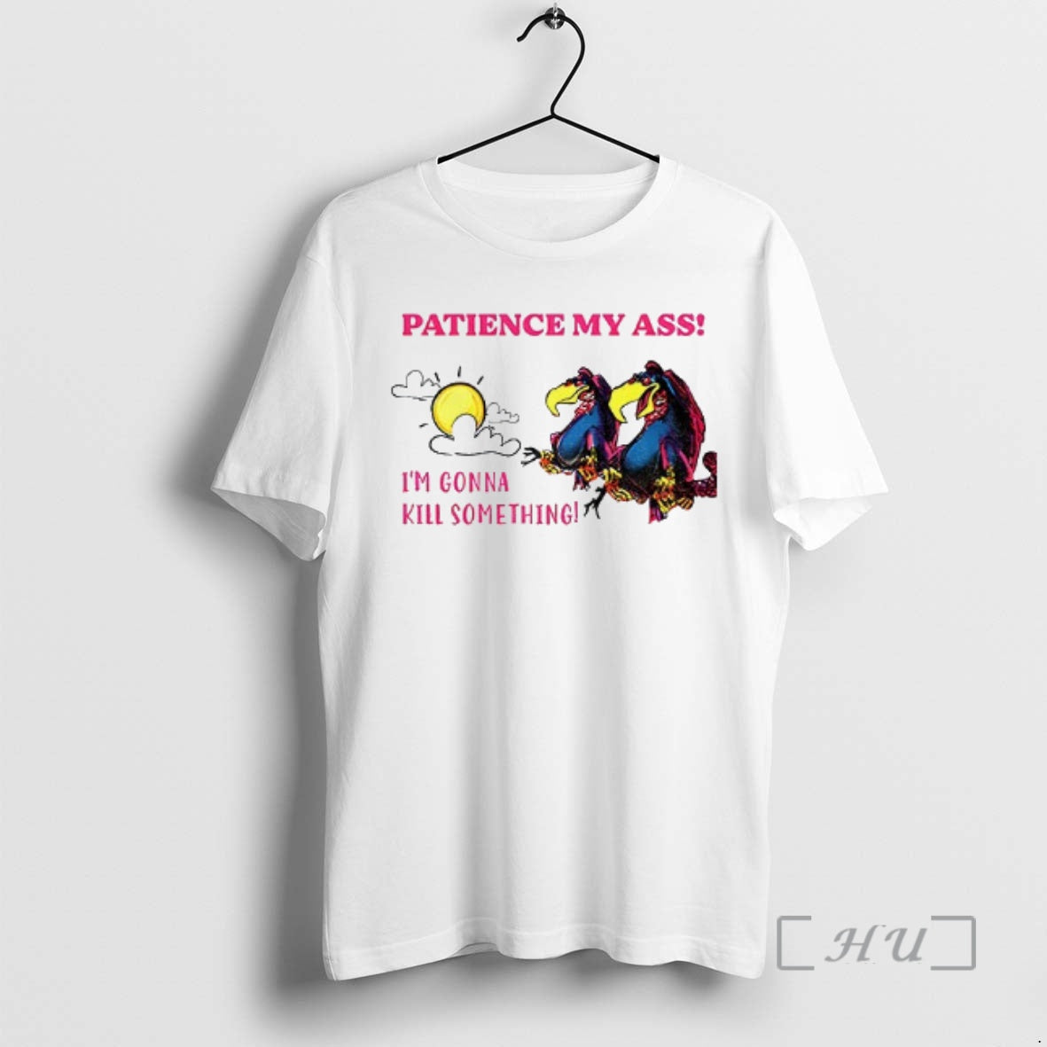Officials Patience My Ass Im Gonna Kill Something T-Shirts, Hoodie, Sweatshirt - T-Shirt, Sweatshirt, Hoodie