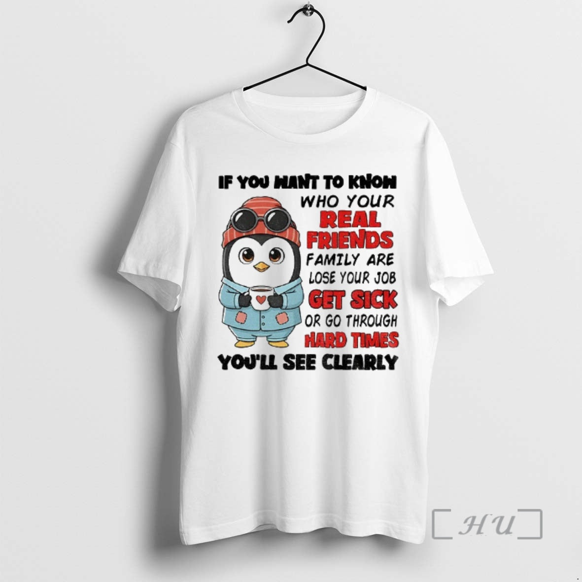 Officials Penguin If You Want Know Who Your Real Friends Family Are Lose T-Shirts, Hoodie, Sweatshirt - T-Shirt, Sweatshirt, Hoodie