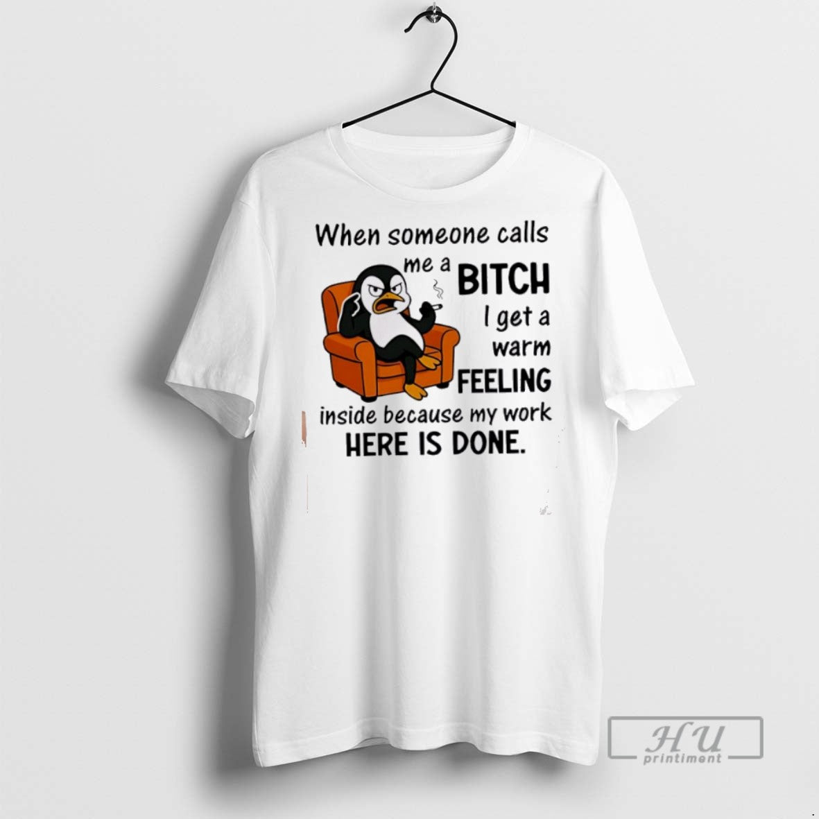 Officials Penguin When Someone Calls Me Bitch I Get Warm Feeling Inside Because T-Shirts, Hoodie, Sweatshirt - T-Shirt, Sweatshirt, Hoodie