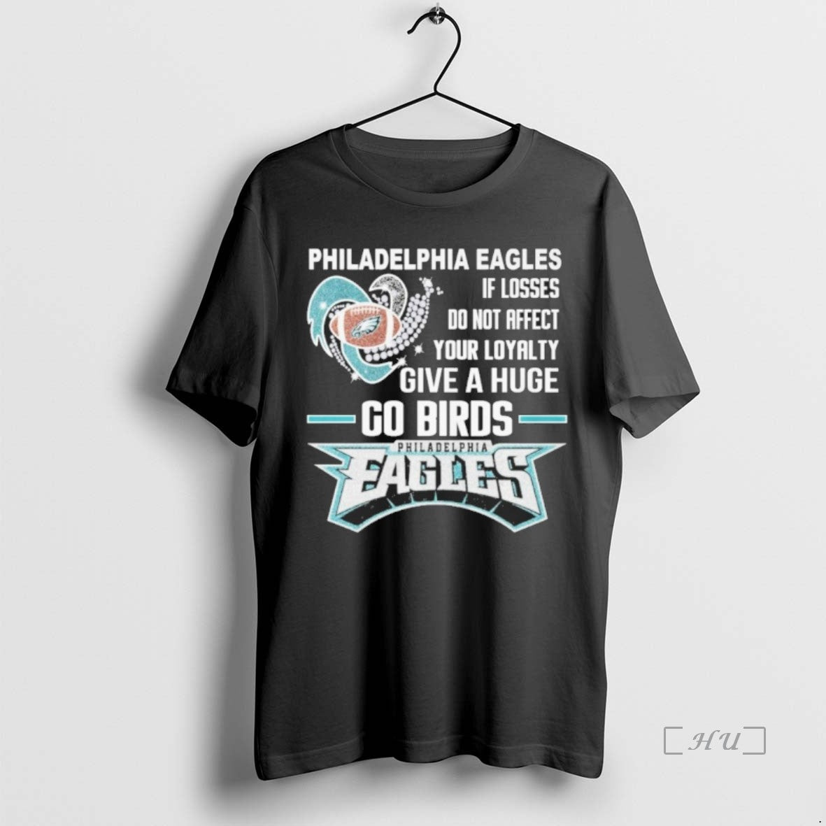 Officials Philadelphia Egles If Losses Do Not Affect Your Loyalty Give Huge Go Birds T-Shirts, Hoodie, Sweatshirt - T-Shirt, Sweatshirt, Hoodie