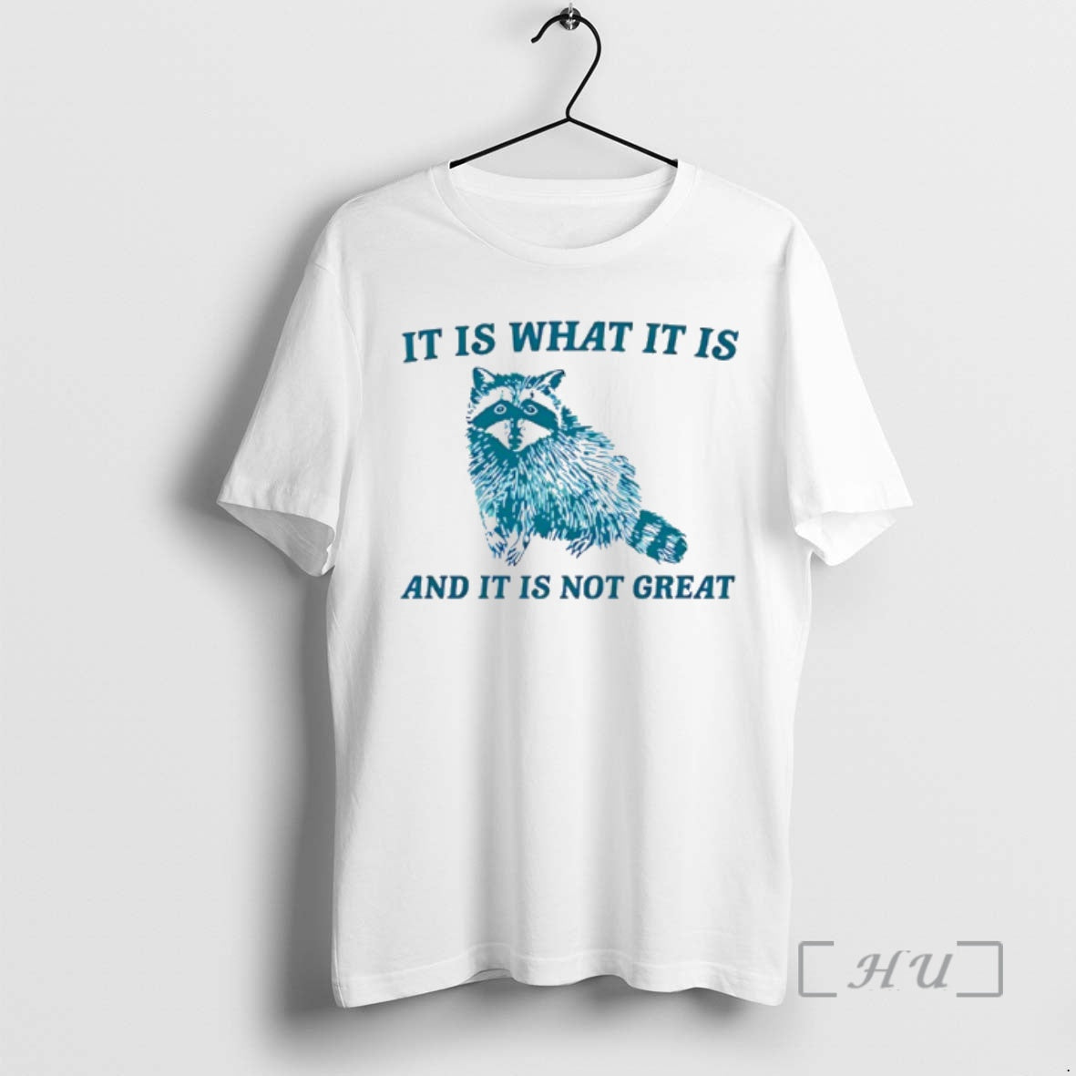 Officials Raccoon Is What Is Is Not Great T-Shirts, Hoodie, Sweatshirt - T-Shirt, Sweatshirt, Hoodie