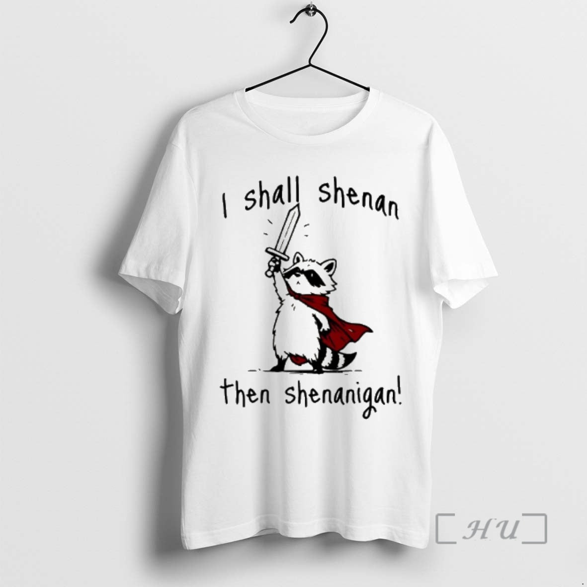 Officials Raccoon Knight I Shall Shenan Then Shenanigan T-Shirts, Hoodie, Sweatshirt - T-Shirt, Sweatshirt, Hoodie