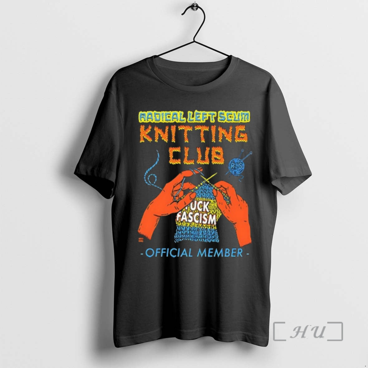 Officials Radical Left Scum Knitting Club Fuck Fascism Member Art T-Shirts, Hoodie, Sweatshirt - T-Shirt, Sweatshirt, Hoodie