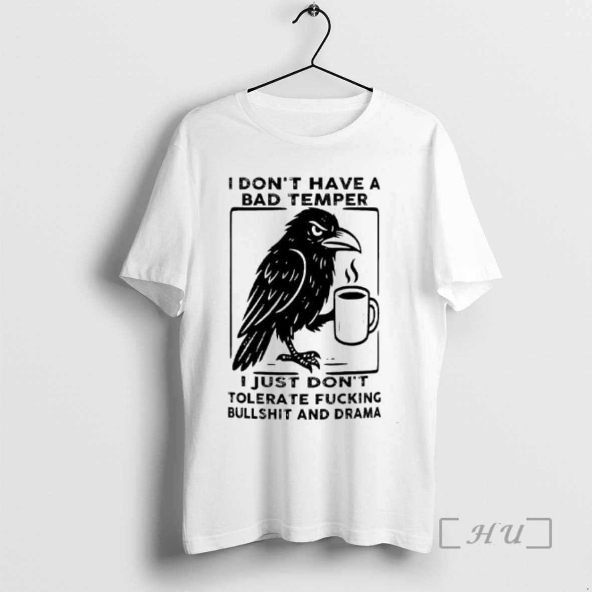 Officials Raven I Dont Have Bad Temper I Just Dont Tolerate Fucking Bullshit T-Shirts, Hoodie, Sweatshirt - T-Shirt, Sweatshirt, Hoodie