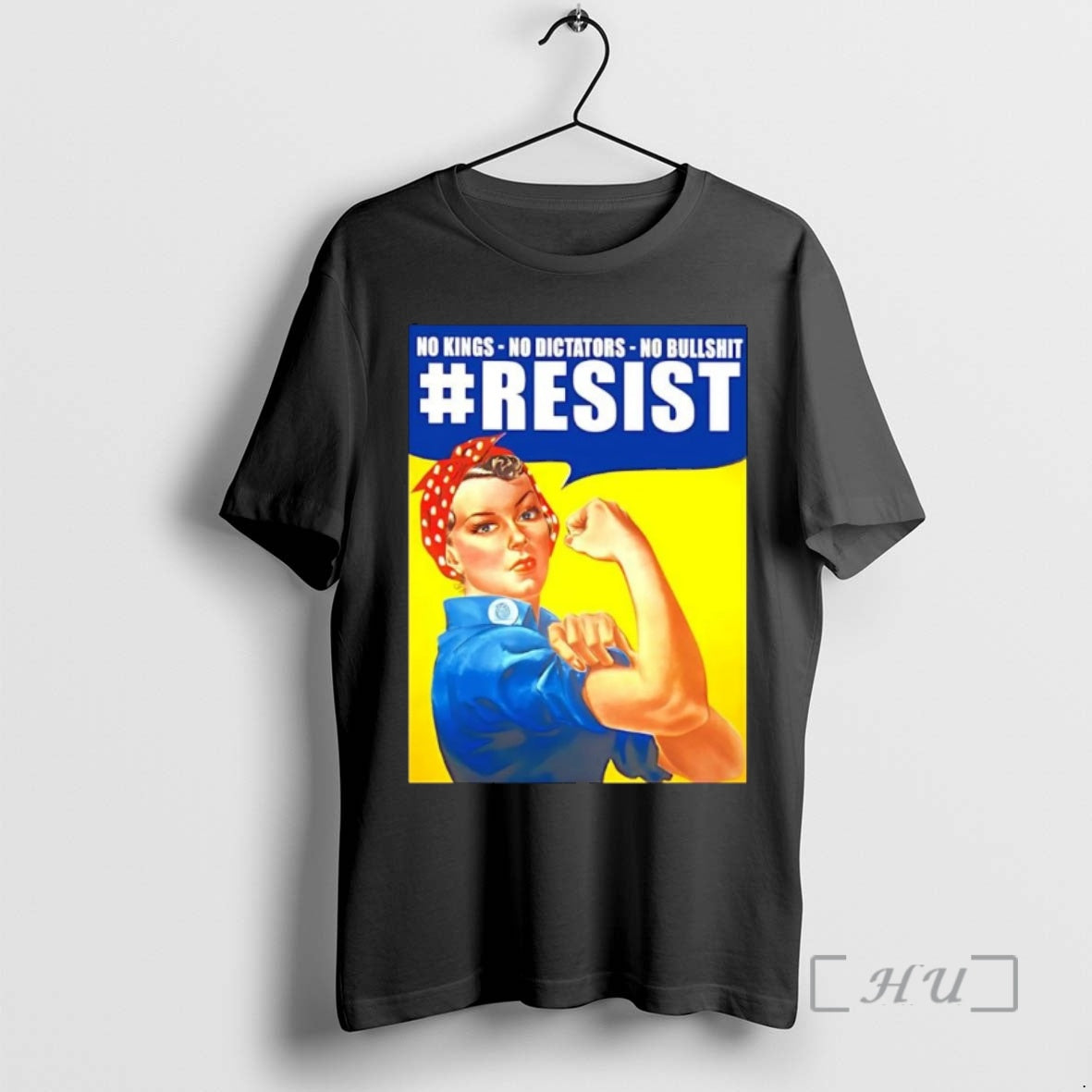 Officials Rosie Riveter Resist No Kings No Dictators No Bullshit T-Shirts, Hoodie, Sweatshirt - T-Shirt, Sweatshirt, Hoodie