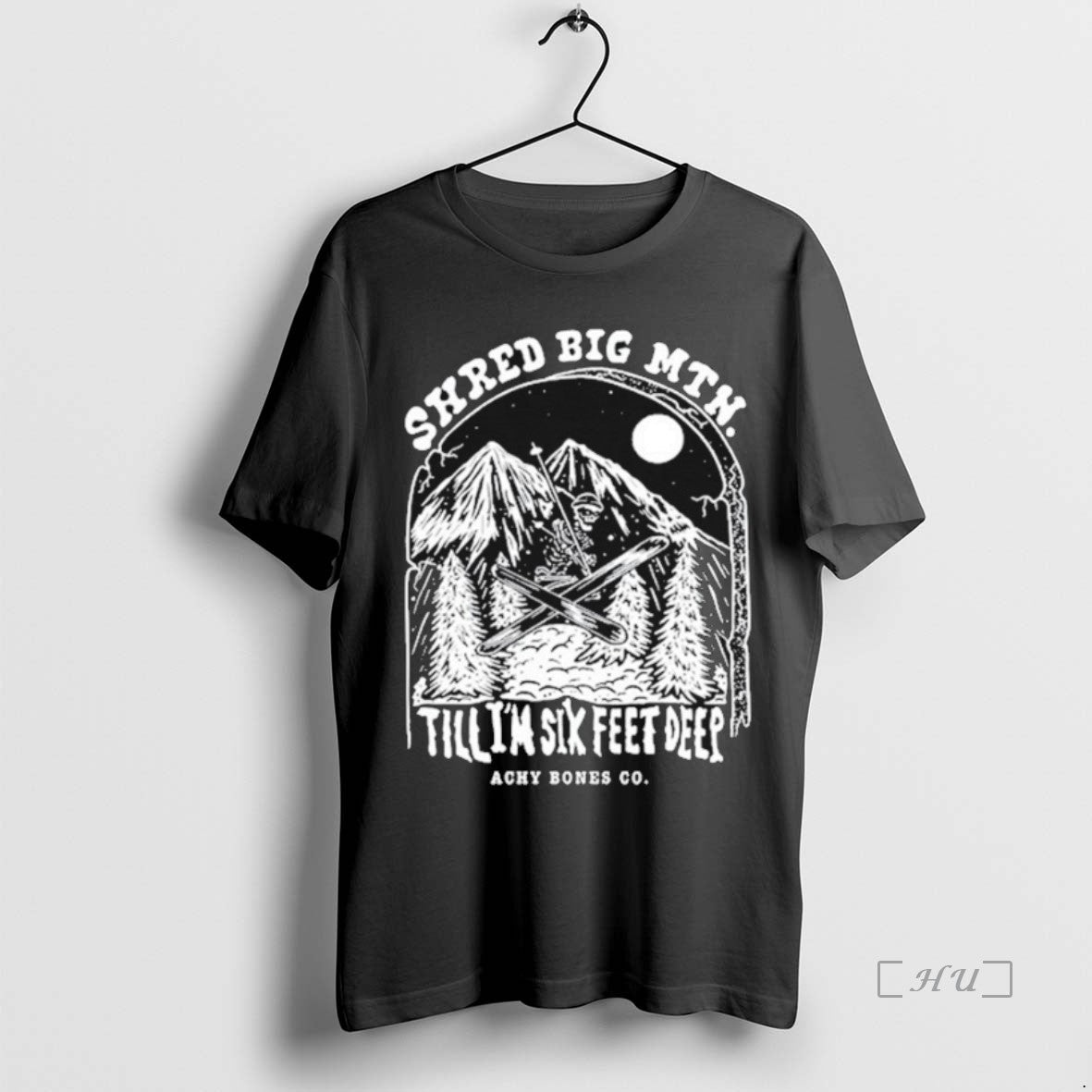 Officials Shred Big Mtn Till Im Six Feet Deep Achy Bones Co T-Shirts, Hoodie, Sweatshirt - T-Shirt, Sweatshirt, Hoodie