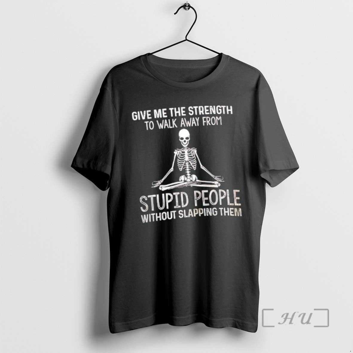 Officials Skeleton Give Me Strength Walk Away Stupid People T-Shirts, Hoodie, Sweatshirt - T-Shirt, Sweatshirt, Hoodie