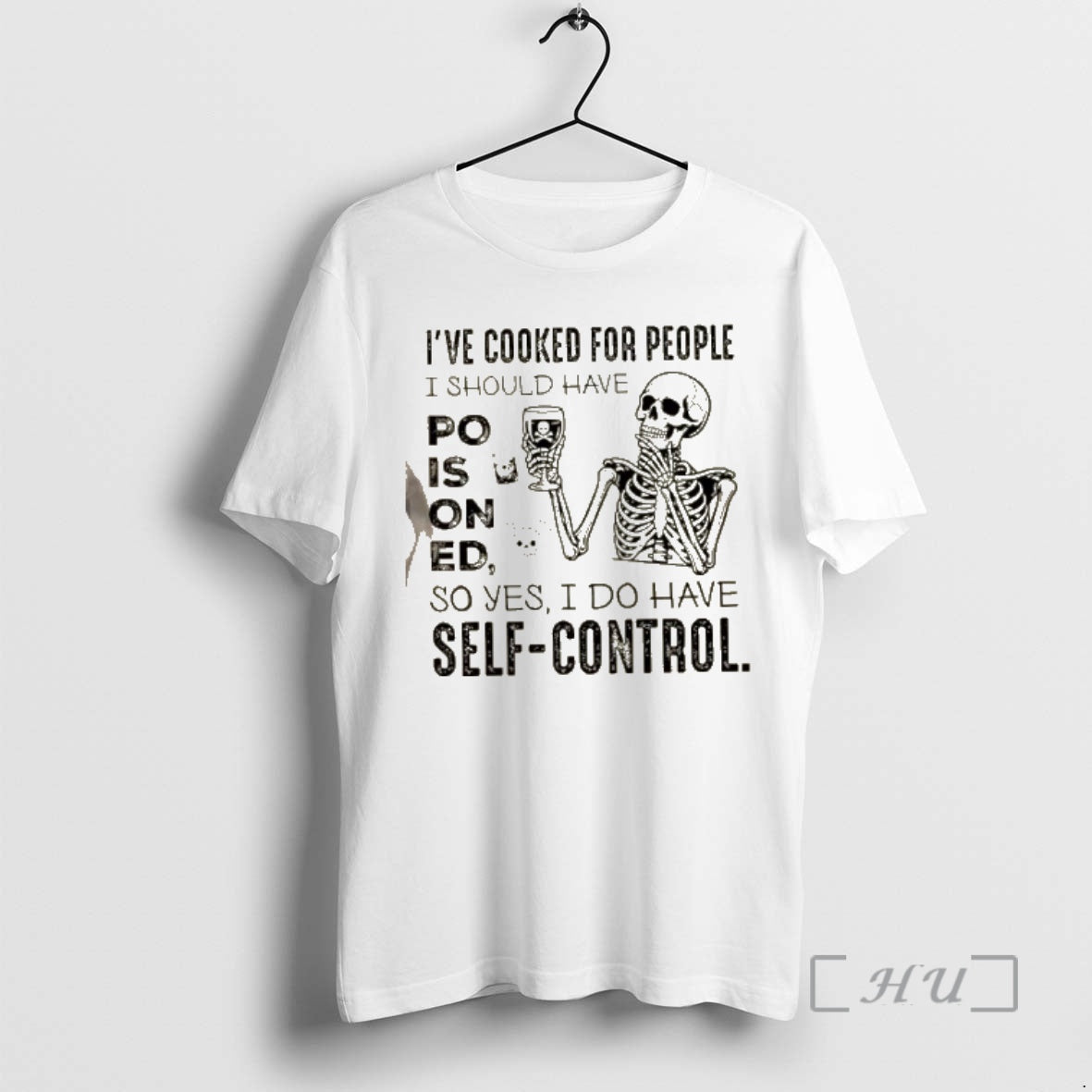 Officials Skeleton Ive Cooked People I Should Have Poisoned So Yes I Do Have T-Shirts, Hoodie, Sweatshirt - T-Shirt, Sweatshirt, Hoodie