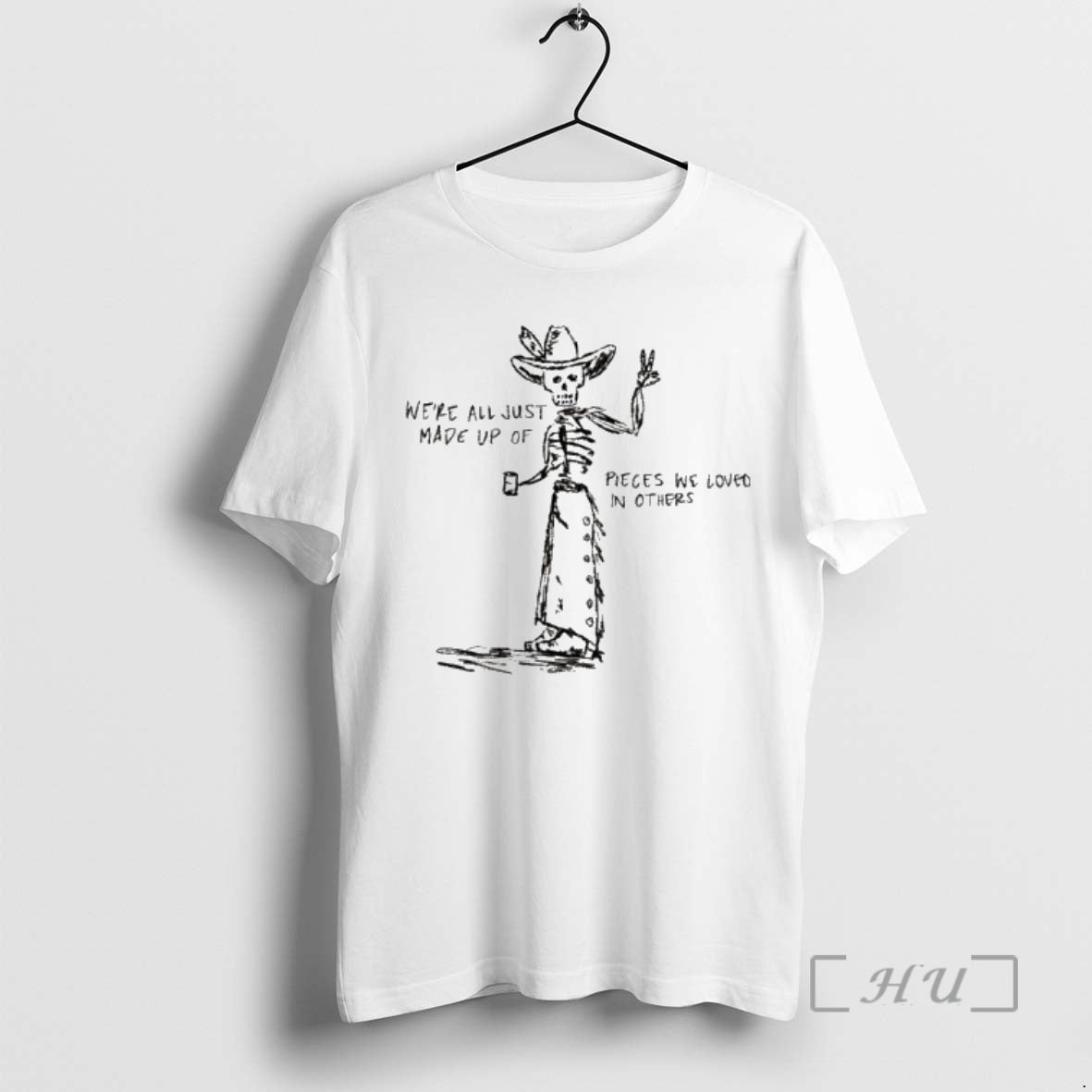 Officials Skeleton Cowboy Were All Just Made Up Pieces We Loved Others T-Shirts, Hoodie, Sweatshirt - T-Shirt, Sweatshirt, Hoodie