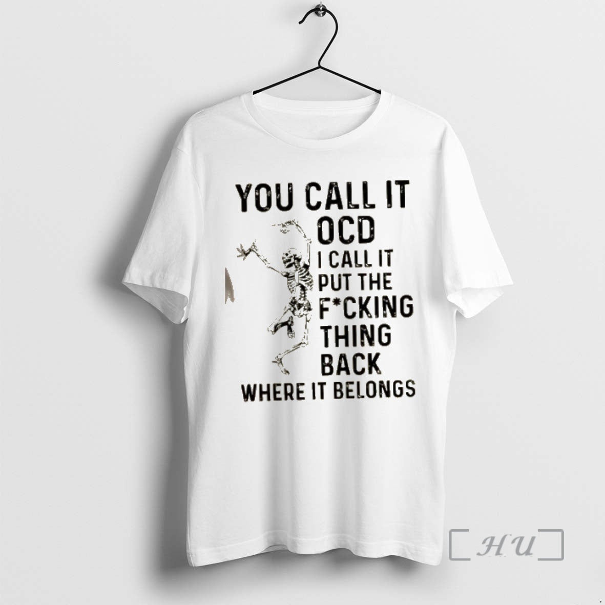 Officials Skeleton Dance You Call Ocd I Call Put Fucking Thing Back T-Shirts, Hoodie, Sweatshirt - T-Shirt, Sweatshirt, Hoodie