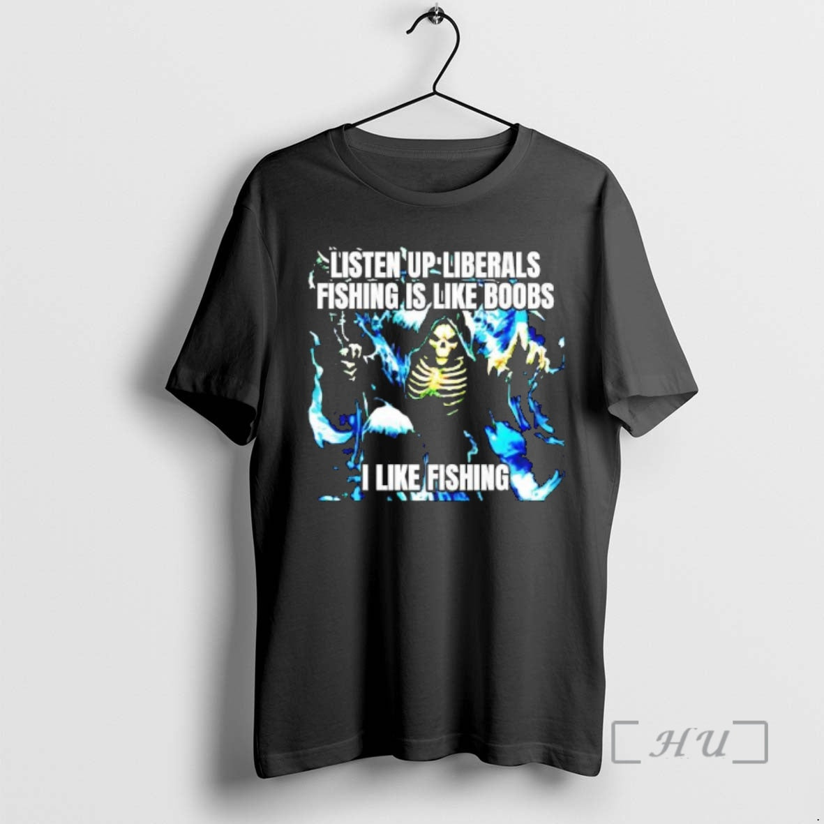 Officials Skeleton Listen Up Liberals Fishing Is Like Boobs I Like Fishing T-Shirts, Hoodie, Sweatshirt - T-Shirt, Sweatshirt, Hoodie