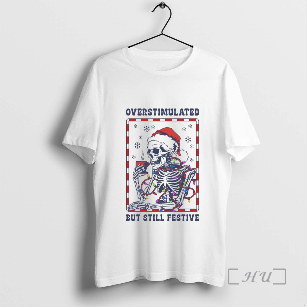 Officials Skeleton Overstimulated But Still Festive T-Shirts, Hoodie, Sweatshirt - T-Shirt, Sweatshirt, Hoodie