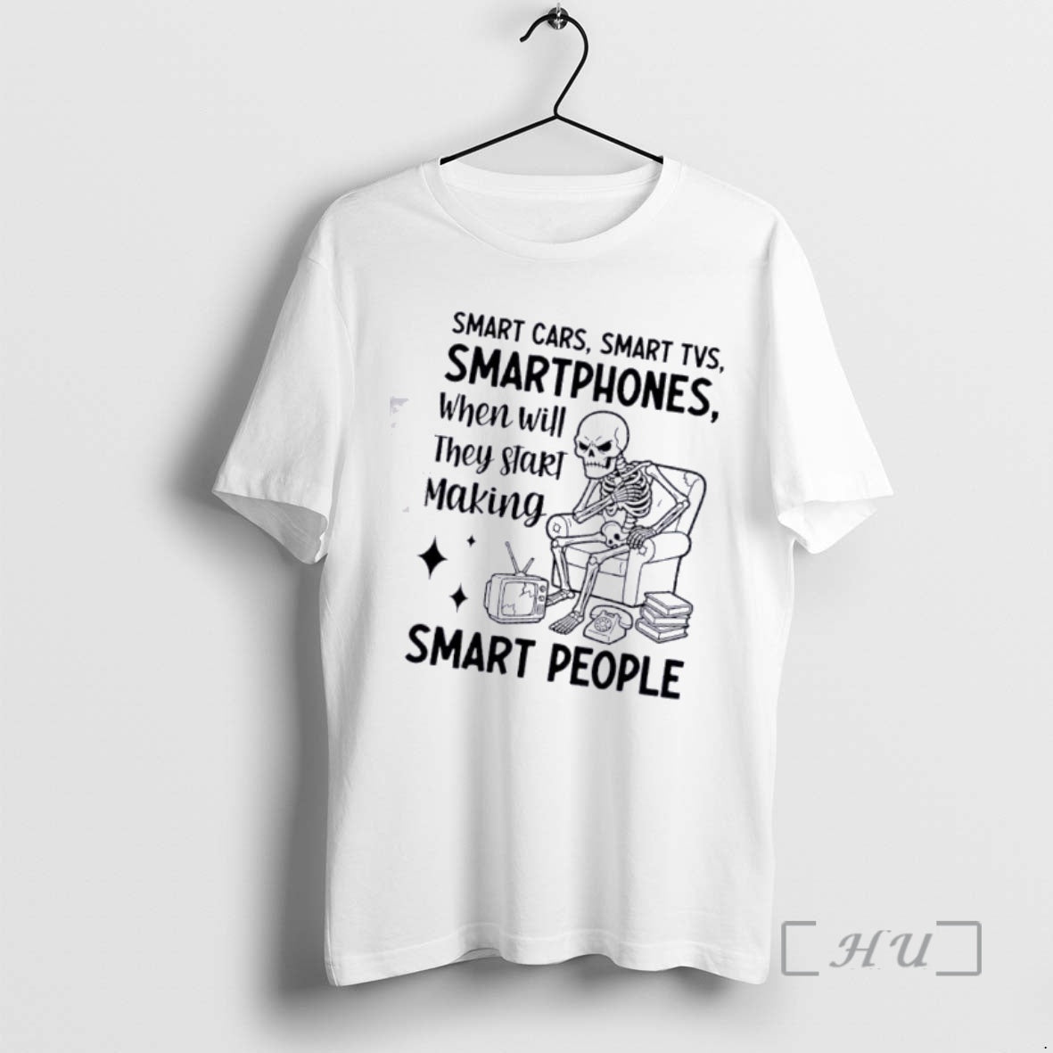 Officials Skeleton Smart Cars Smart Tvs Smartphones When Will They Start Making Smart People T-Shirts, Hoodie, Sweatshirt - T-Shirt, Sweatshirt, Hoodie