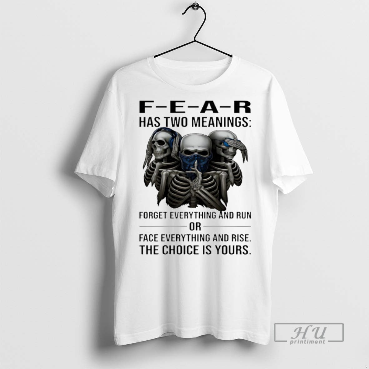 Officials Skull Fear Has Two Meanings Forget Everything Run Face Everything Rise T-Shirts, Hoodie, Sweatshirt - T-Shirt, Sweatshirt, Hoodie